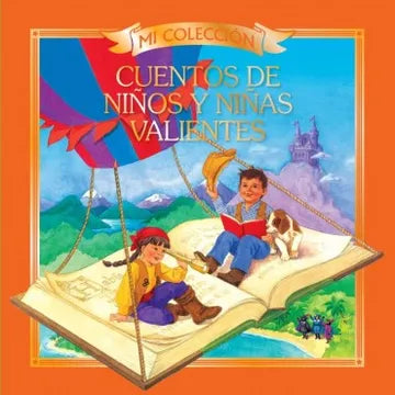 LIBRO MI COLECCION CUENTOS DE NINOS Y NINAS VALIENTES